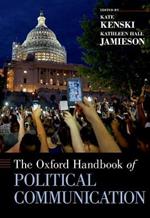 The Oxford Handbook of Political Communication