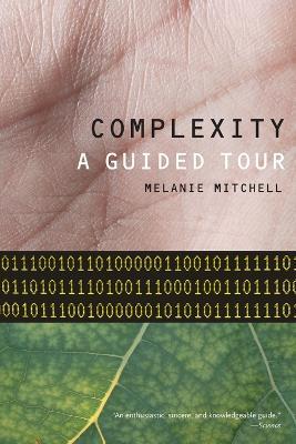 Complexity: A Guided Tour - Melanie Mitchell - cover