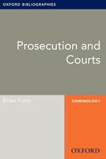 Prosecution and Courts: Oxford Bibliographies Online Research Guide