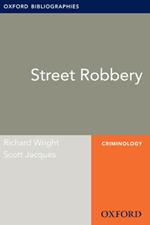 Street Robbery: Oxford Bibliographies Online Research Guide