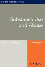 Substance Use and Abuse: Oxford Bibliographies Online Research Guide