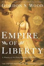 Empire of Liberty: A History of the Early Republic, 1789-1815