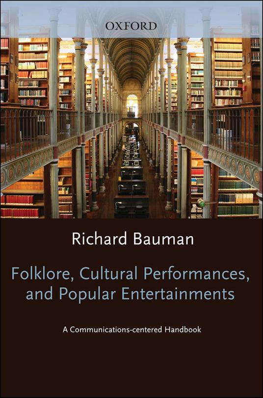 Folklore, Cultural Performances, and Popular Entertainments