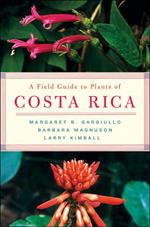 A Field Guide to Plants of Costa Rica