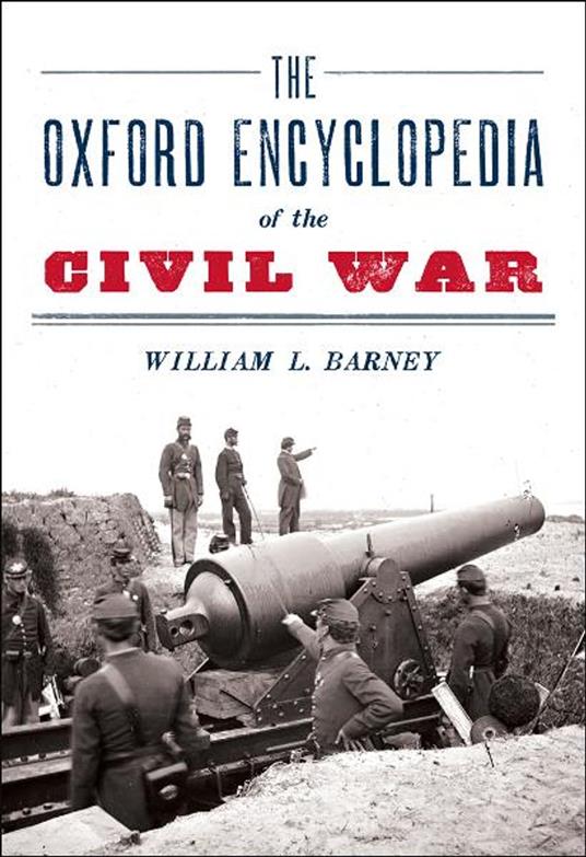 The Oxford Encyclopedia of the Civil War