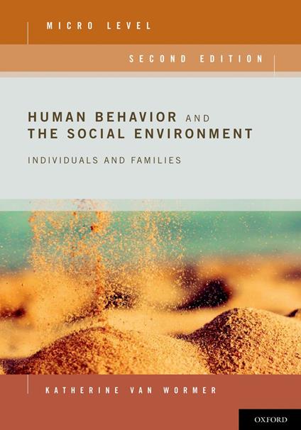 Human Behavior and the Social Environment, Micro Level: Individuals and Families