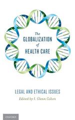 The Globalization of Health Care: Legal and Ethical Issues