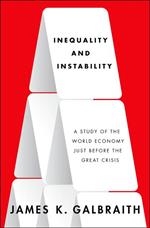 Inequality and Instability:A Study of the World Economy Just Before the Great Crisis