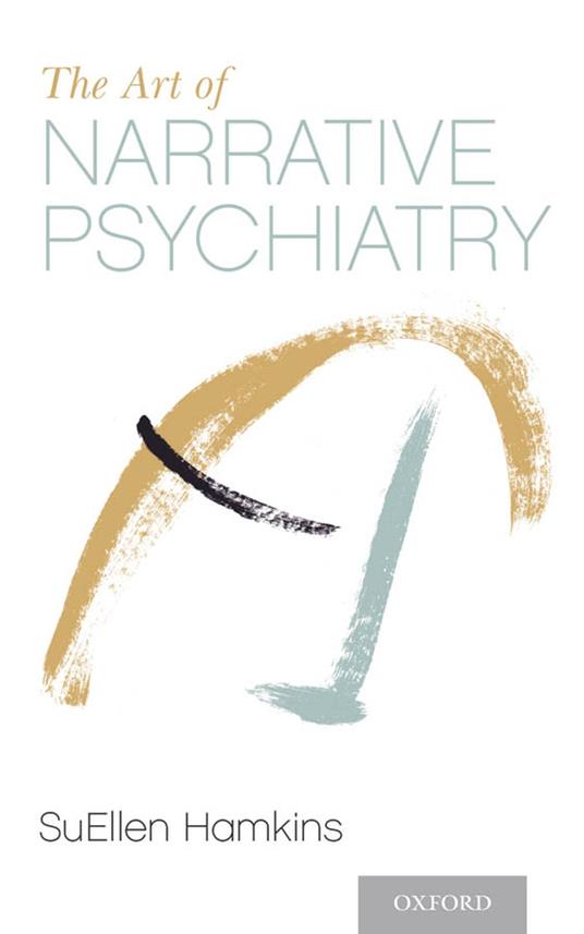 The Art of Narrative Psychiatry