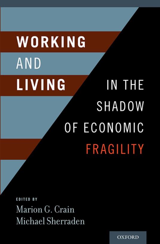 Working and Living in the Shadow of Economic Fragility