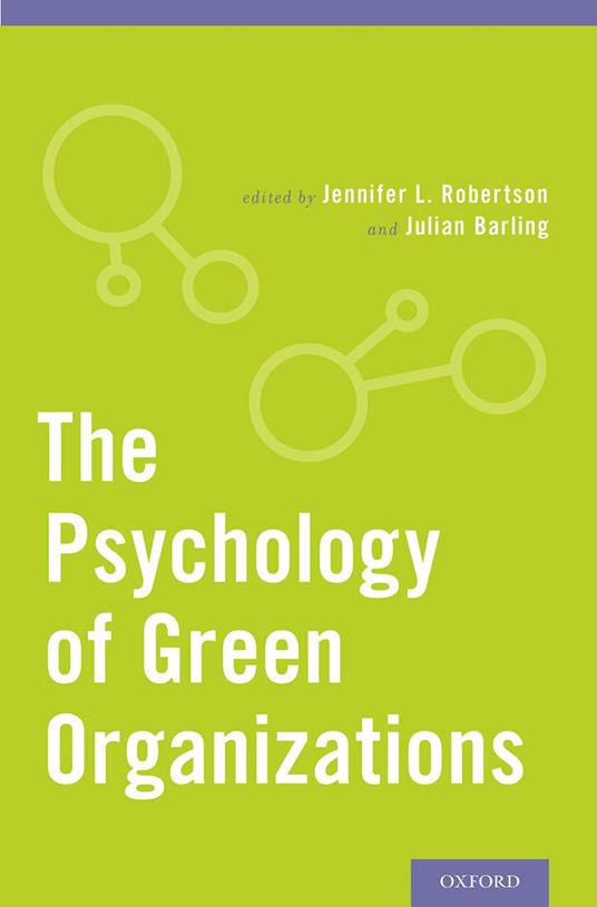 The Psychology of Green Organizations