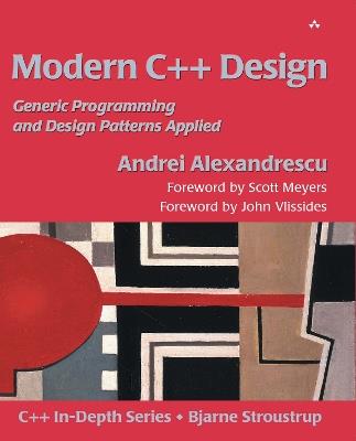 Modern C++ Design: Generic Programming and Design Patterns Applied - Debbie Lafferty,Andrei Alexandrescu - cover