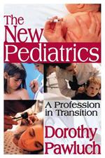 The New Pediatrics: A Profession in Transition