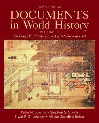 Documents in World History, Volume 1 - Peter Stearns,Stephen Gosch,Erwin Grieshaber - cover