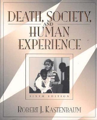 Death, Society, and Human Experience - Robert J. Kastenbaum - cover