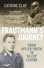 Trautmann's Journey: From Hitler Youth to FA Cup Legend