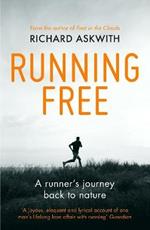 Running Free: A Runner's Journey Back to Nature