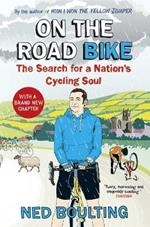 On the Road Bike: The Search For a Nation's Cycling Soul