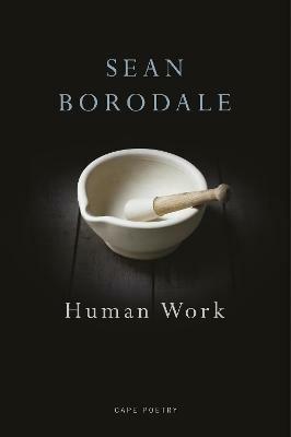 Human Work: A Poet's Cookbook - Sean Borodale - cover