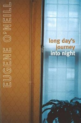 Long Day's Journey Into Night - Eugene O'Neill - cover