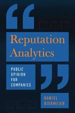 Reputation Analytics: Public Opinion for Companies