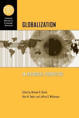 Globalization in Historical Perspective - Michael D. Bordo - cover