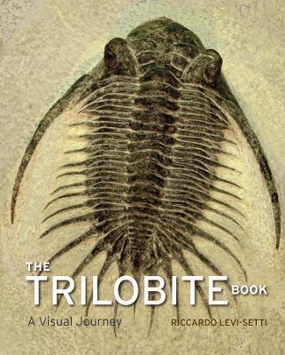 The Trilobite Book: A Visual Journey - Riccardo Levi-Setti - cover