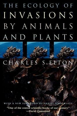 The Ecology of Invasions by Animals and Plants - Charles S. Elton - cover