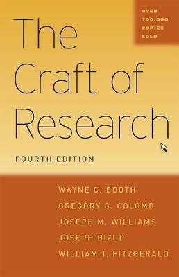 The Craft of Research, Fourth Edition - Wayne C. Booth,Gregory G. Colomb,Joseph M. Williams - cover