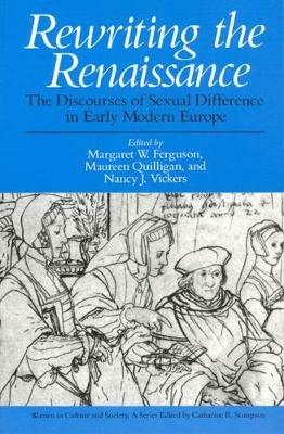 Rewriting the Renaissance: The Discourses of Sexual Difference in Early Modern Europe - cover