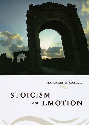 Stoicism and Emotion - Margaret Graver - cover