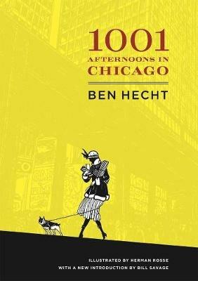A Thousand and One Afternoons in Chicago - Ben Hecht - cover