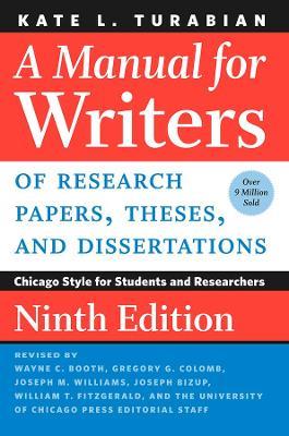 A Manual for Writers of Research Papers, Theses, and Dissertations, Ninth Edition: Chicago Style for Students and Researchers - Kate L. Turabian - cover