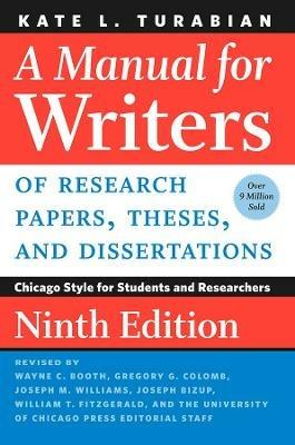 A Manual for Writers of Research Papers, Theses, and Dissertations, Ninth Edition: Chicago Style for Students and Researchers - Kate L. Turabian - cover