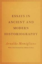 Essays in Ancient and Modern Historiography