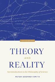 Theory and Reality: An Introduction to the Philosophy of Science, Second Edition