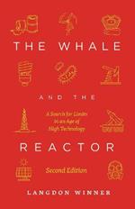 The Whale and the Reactor: A Search for Limits in an Age of High Technology, Second Edition