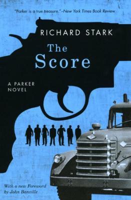 The Score: A Parker Novel - Richard Stark - cover