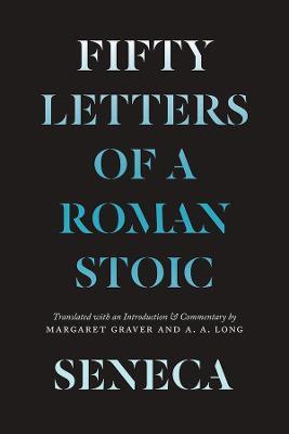 Seneca: Fifty Letters of a Roman Stoic - Lucius Annaeus Seneca - cover