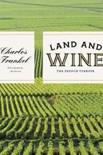 Land and Wine: The French Terroir