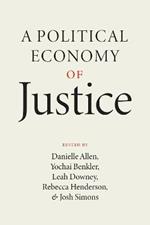 A Political Economy of Justice