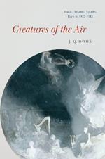 Creatures of the Air: Music, Atlantic Spirits, Breath, 1817–1913