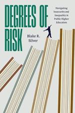 Degrees of Risk: Navigating Insecurity and Inequality in Public Higher Education