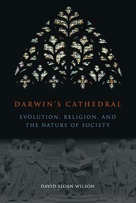 Darwin`s Cathedral – Evolution, Religion, and the Nature of Society - David Wilson - cover