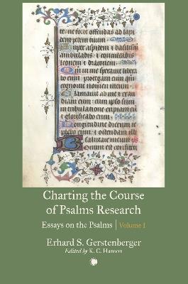 Charting the Course of Psalms Research: Essays on the Psalms, Volume I - K. C. Hanson,Erhard S. Gerstenberger - cover