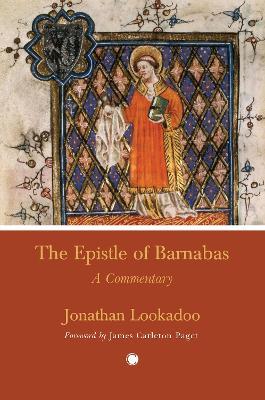 Epistle of Barnabas: A Commentary - Jonathan Lookadoo - cover