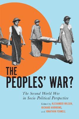 The Peoples' War?: The Second World War in Sociopolitical Perspective - cover