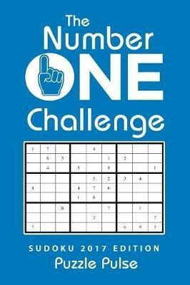 The Number One Challenge: Sudoku 2017 Edition - Puzzle Pulse - cover