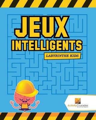 Jeux Intelligents: Labyrinthe Kids - Activity Crusades - cover