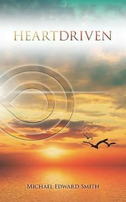 Heartdriven - Michael Edward Smith - cover